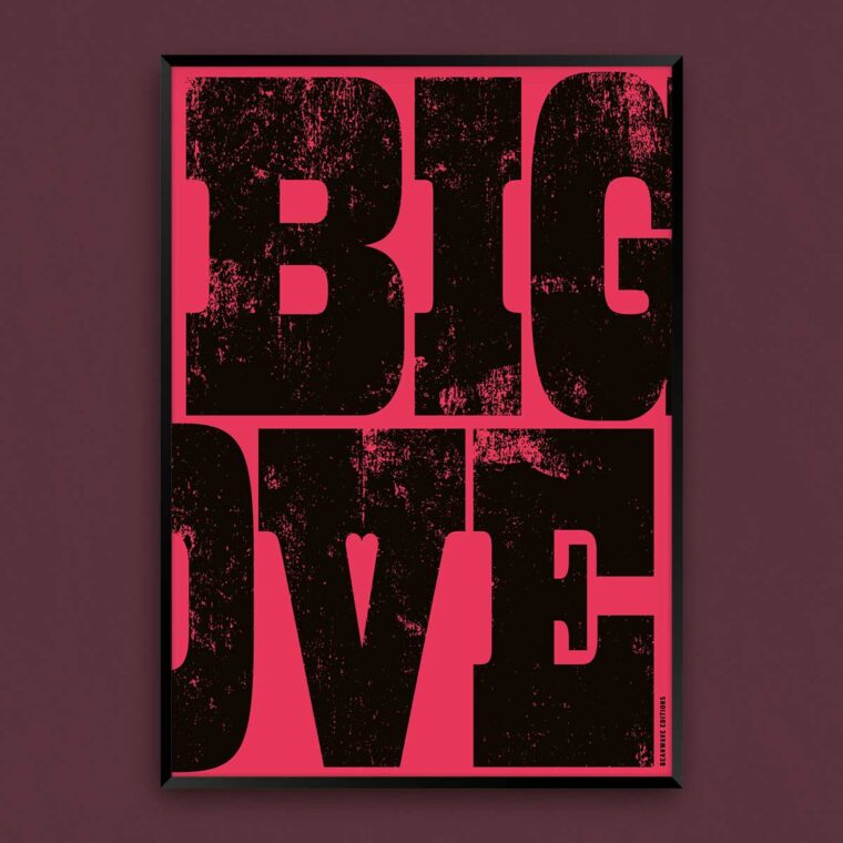 Typographic Print Big Love